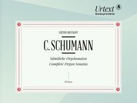 Produktbild: Schumann, C: S&auml;mtliche Orgelsonaten