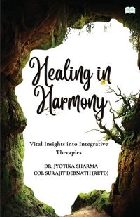 Produktbild: Healing in Harmony-Vital Insights into Integrative Therapies