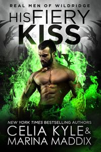 Produktbild: His Fiery Kiss (Real Men of Wildridge)
