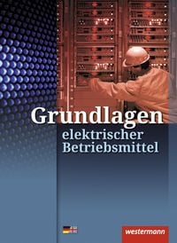 Produktbild: Grundlagen elektrischer Betriebsmittel
