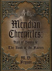 Produktbild: Meridian Chronicles: Hall of Souls and The Book of the Fairies