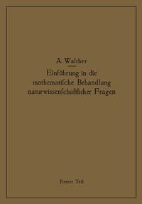 Produktbild: Einf&uuml;hrung in die mathematische Behandlung naturwissenschaftlicher Fragen