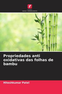 Produktbild: Propriedades anti oxidativas das folhas de bambu