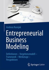 Bild vom Artikel Entrepreneurial Business Modeling vom Autor Andreas Rusnjak