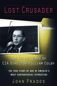 Produktbild: Lost Crusader: The Secret Wars of CIA Director William Colby