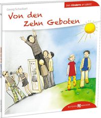 Bild vom Artikel Von den Zehn Geboten den Kindern erzählt vom Autor Georg Schwikart