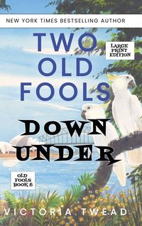 Produktbild: Two Old Fools Down Under - LARGE PRINT