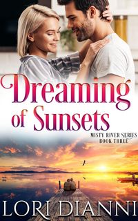 Produktbild: Dreaming of Sunsets (Misty River Series, #3)