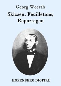 Produktbild: Skizzen, Feuilletons, Reportagen
