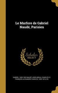 Produktbild: Le Marfore de Gabriel Naud&eacute;, Parisien