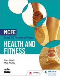 Produktbild: Howitt, R: NCFE Level 1/2 Technical Award in Health and Fitn