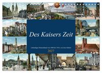 Produktbild: Des Kaisers Zeit (Wandkalender 2027 DIN A4 quer), CALVENDO Monatskalender