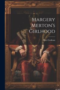 Produktbild: Margery Merton's Girlhood