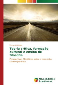 Produktbild: Teoria cr&iacute;tica, forma&ccedil;&atilde;o cultural e ensino de filosofia