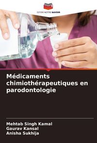 Produktbild: M&eacute;dicaments chimioth&eacute;rapeutiques en parodontologie