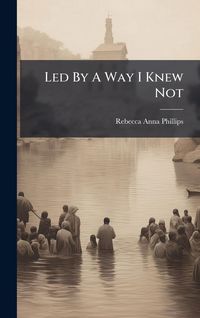 Produktbild: Led By A Way I Knew Not