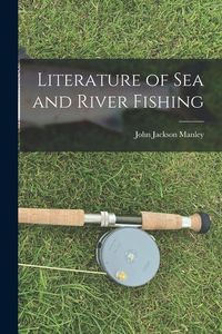 Produktbild: Literature of Sea and River Fishing