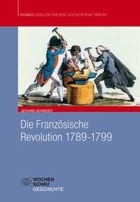 Produktbild: Die Französische Revolution 1789 - 1799