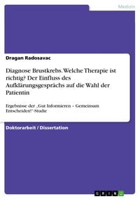 Produktbild: Diagnose Brustkrebs. Welche Therapie ist richtig? Der Einfluss des Aufkl&auml;rungsgespr&auml;chs auf die Wahl der Patientin