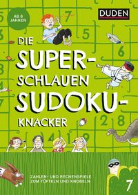Die superschlauen Sudokuknacker – ab 6 Jahren (Band 7) von Kristina Offermann
