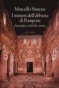 Produktbild: I misteri dell'abbazia di Pomposa. Immagini, simboli e storie