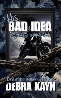 Produktbild: His Bad Idea (Royalla Motorcycle Club, #3)