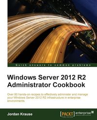 Produktbild: Windows Server 2012 R2 Administrator Cookbook
