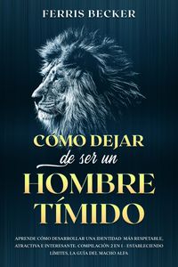 Produktbild: C&oacute;mo Dejar de ser un Hombre T&iacute;mido