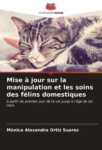 Produktbild: Mise &agrave; jour sur la manipulation et les soins des f&eacute;lins domestiques