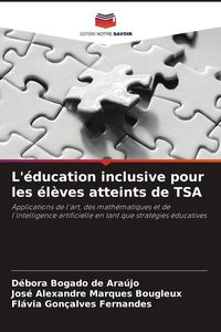 Produktbild: L'&eacute;ducation inclusive pour les &eacute;l&egrave;ves atteints de TSA