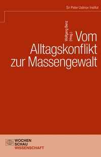 Produktbild: Vom Alltagskonflikt zur Massengewalt