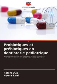 Produktbild: Probiotiques et pr&eacute;biotiques en dentisterie p&eacute;diatrique
