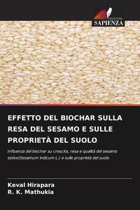 Produktbild: Effetto Del Biochar Sulla Resa Del Sesamo E Sulle Propriet&agrave; Del Suolo