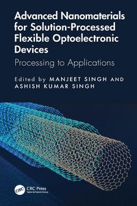 Produktbild: Advanced Nanomaterials for Solution-Processed Flexible Optoelectronic Devices
