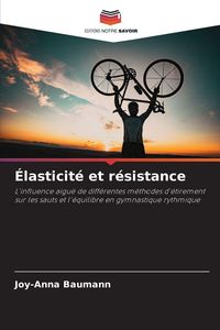 Produktbild: &Eacute;lasticit&eacute; et r&eacute;sistance