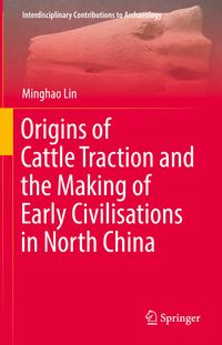 Produktbild: Origins of Cattle Traction and the Making of Early Civilisations in North China