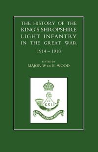 Produktbild: History of the King OS Shropshire Light Infantry in the Great War 1914-1918