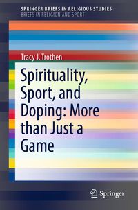 Produktbild: Spirituality, Sport, and Doping: More than Just a Game