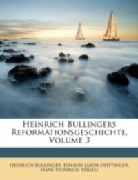 Produktbild: Bullinger, H: Heinrich Bullingers Reformationsgeschichte.