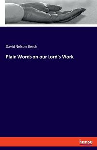 Produktbild: Plain Words on our Lord's Work