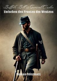 Produktbild: Buffalo Bill & General Custer - Zwischen den Fronten des Westens