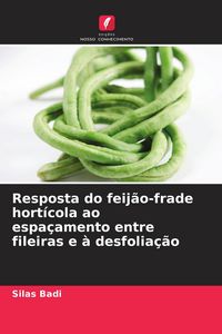 Produktbild: Resposta do feij&atilde;o-frade hort&iacute;cola ao espa&ccedil;amento entre fileiras e &agrave; desfolia&ccedil;&atilde;o