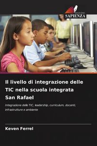 Produktbild: Il livello di integrazione delle TIC nella scuola integrata San Rafael