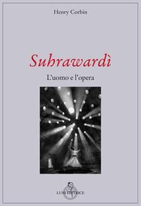 Produktbild: Suhrawardi. L'uomo e l'opera