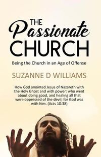 Produktbild: The Passionate Church: Being the Church in an Age of Offense