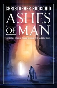 Bild vom Artikel Ashes of Man vom Autor Christopher Ruocchio