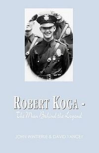Produktbild: Yancey, D: Robert Koga - The Man Behind the Legend