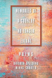 Produktbild: MEMORIES OF A COUNTRY NO LONGER EXTANT POEMS