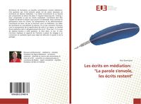 Produktbild: Les &eacute;crits en m&eacute;diation: "La parole s'envole, les &eacute;crits restent"