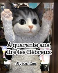 Produktbild: &Agrave; quarante ans, lire les H&eacute;breux
